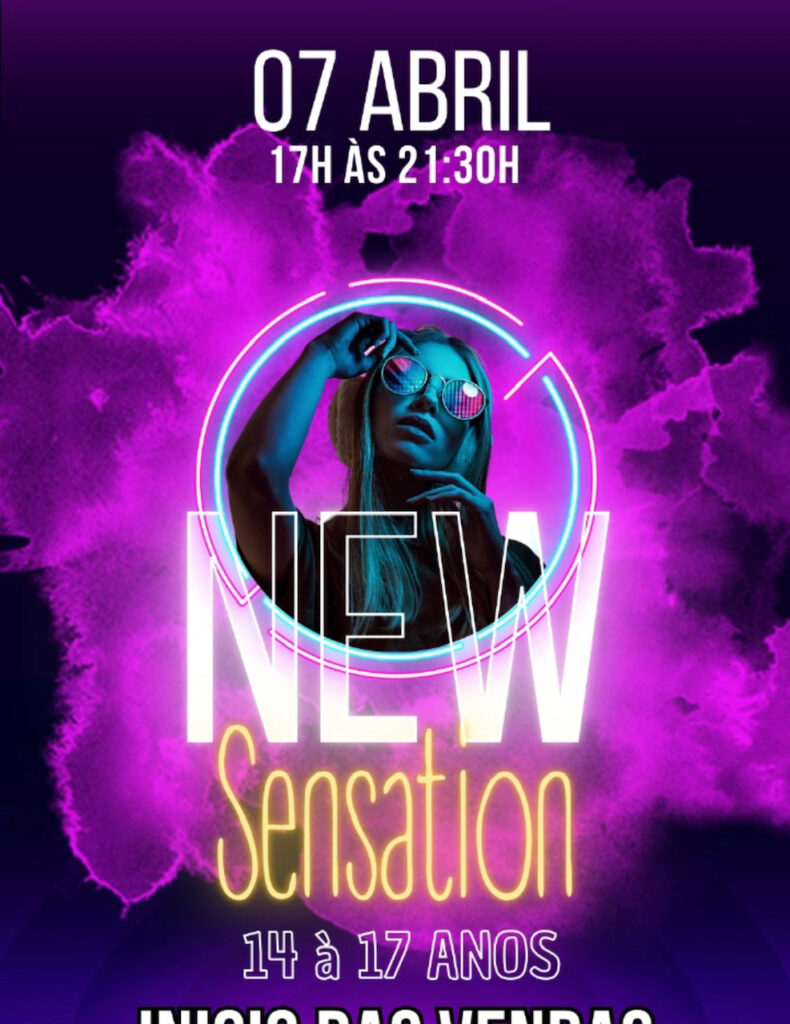 Read more about the article New Sensation – 14 a 17 anos- das 17h as 21h- 07/04/24 – Domingo